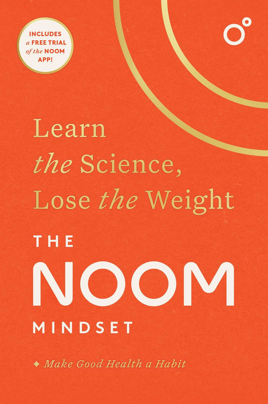 The Noom Mindset: Learn the Science, Lose the Weight - 663