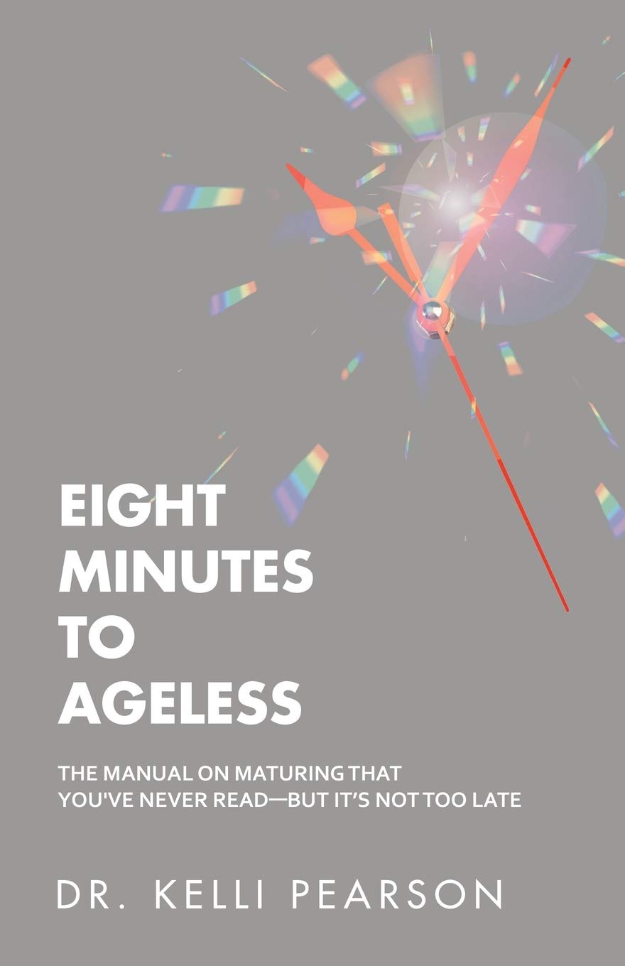Eight Minutes to Ageless: The Manual on Maturing That You've Never Read?but It?s Not Too Late - 1691
