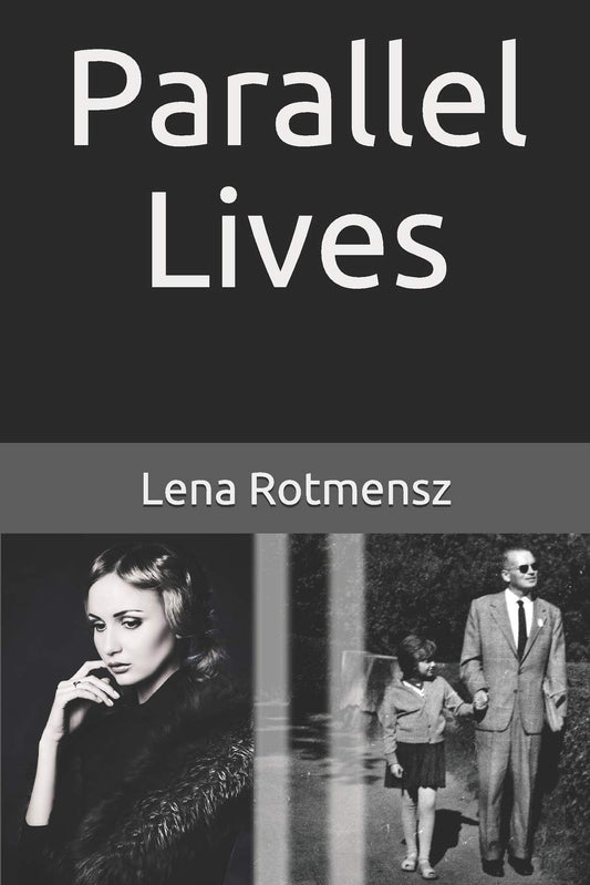 Parallel Lives: The Remarkable Story of a Young Jewish Family Separated by World War II
