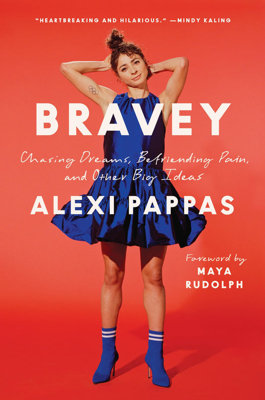Bravey: Chasing Dreams, Befriending Pain, and Other Big Ideas - 8391