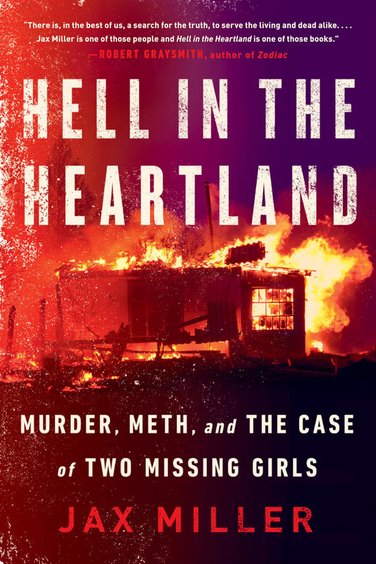 Hell in the Heartland: Murder, Meth, and the Case of Two Missing Girls - 9389