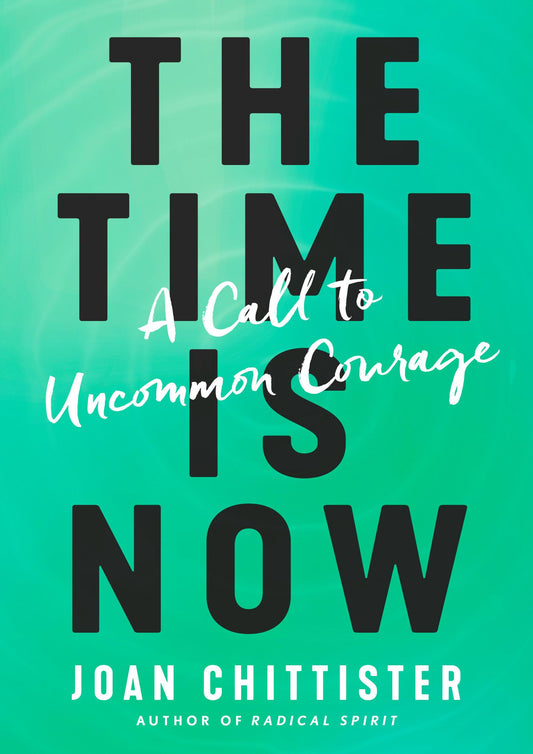 The Time Is Now: A Call to Uncommon Courage - 5401