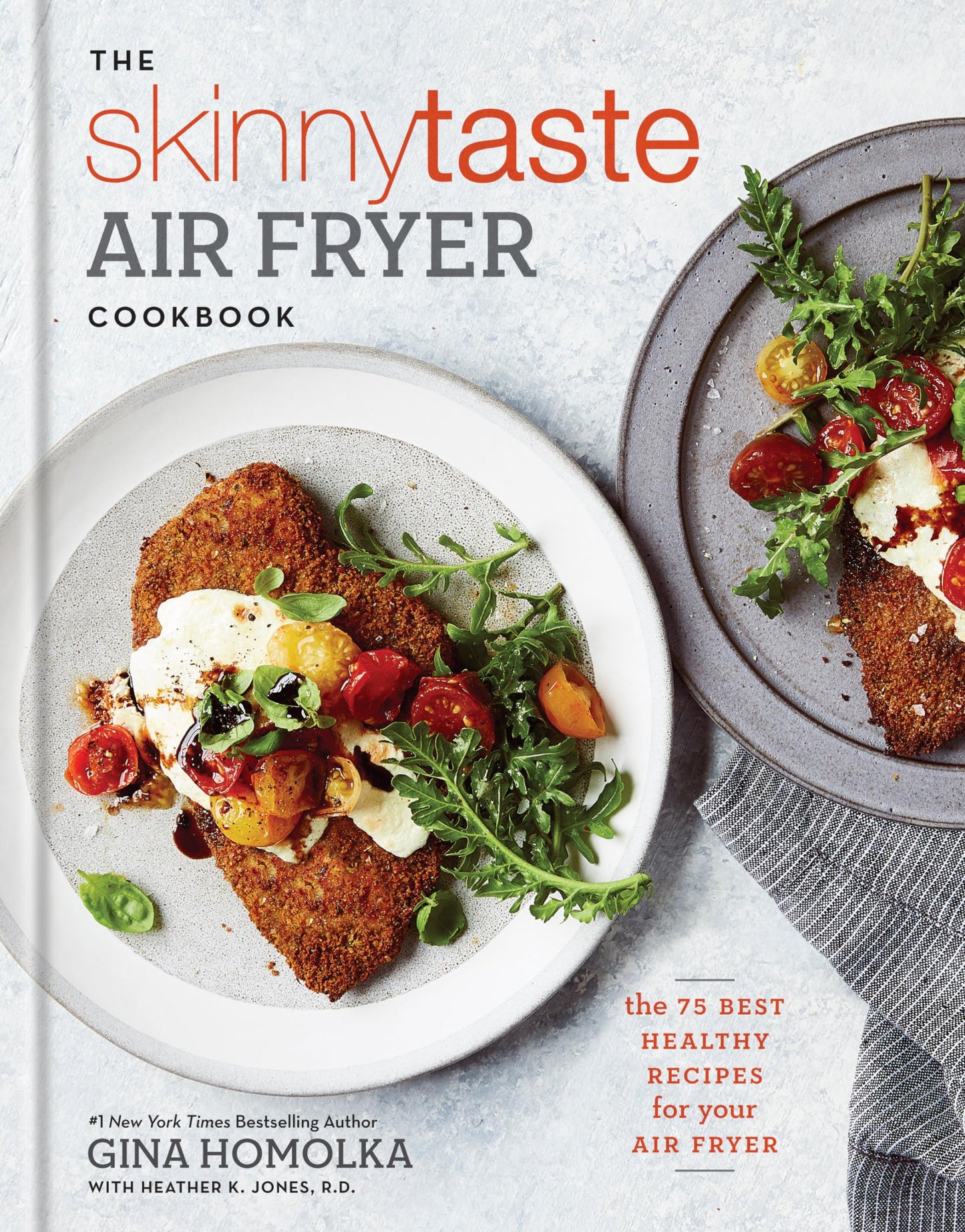 The Skinnytaste Air Fryer Cookbook: The 75 Best Healthy Recipes for Your Air Fryer - 7616