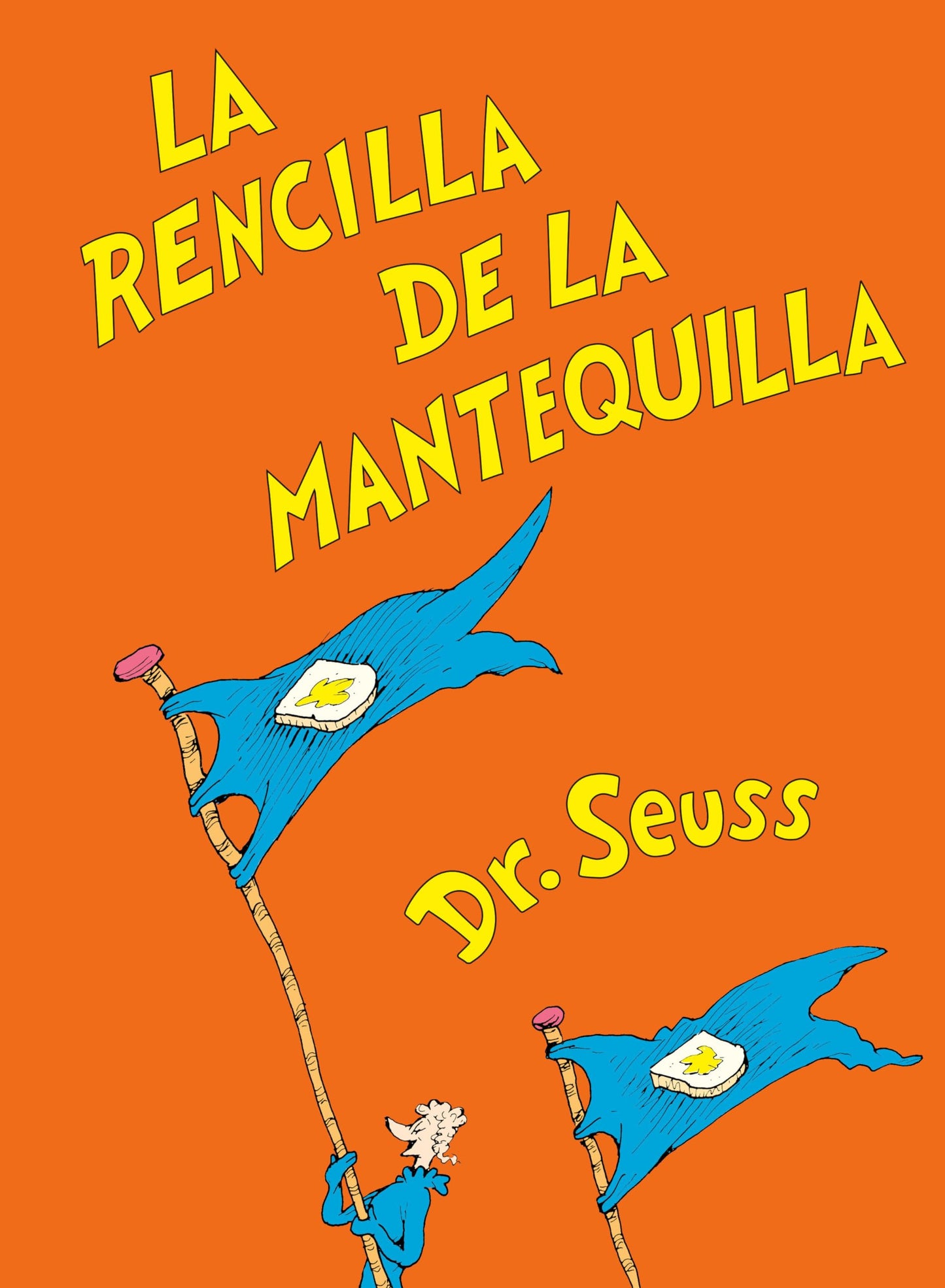 La rencilla de la mantequilla (The Butter Battle Book Spanish Edition) (Classic Seuss)