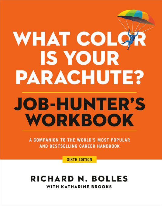 What Color Is Your Parachute? Job-Hunter's Workbook, Sixth Edition: A Companion to the World's Most Popular and Bestselling Career Handbook - 265