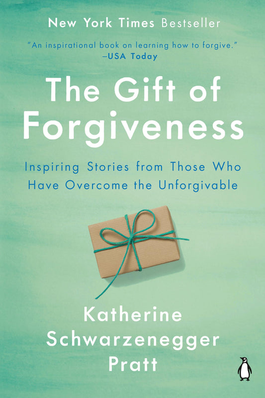The Gift of Forgiveness: Inspiring Stories from Those Who Have Overcome the Unforgivable - 5054