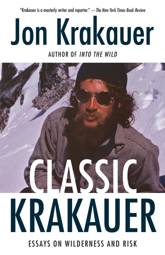 Classic Krakauer: Essays on Wilderness and Risk - 6176