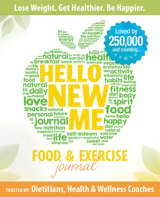 Hello New Me: A Daily Food and Exercise Journal to Help You Become the Best Version of Yourself, (90 Days Meal and Activity Tracker) - 7243