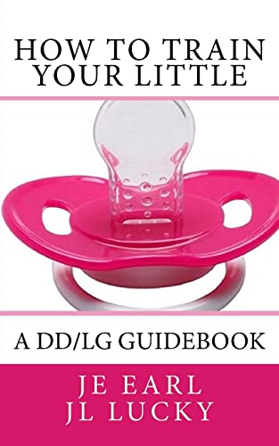 How To Train Your little: A DD/lg Guidebook - 4908