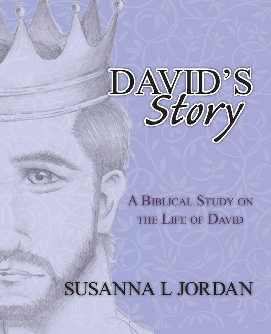 David's Story: A Biblical Study on the Life of David - 2318