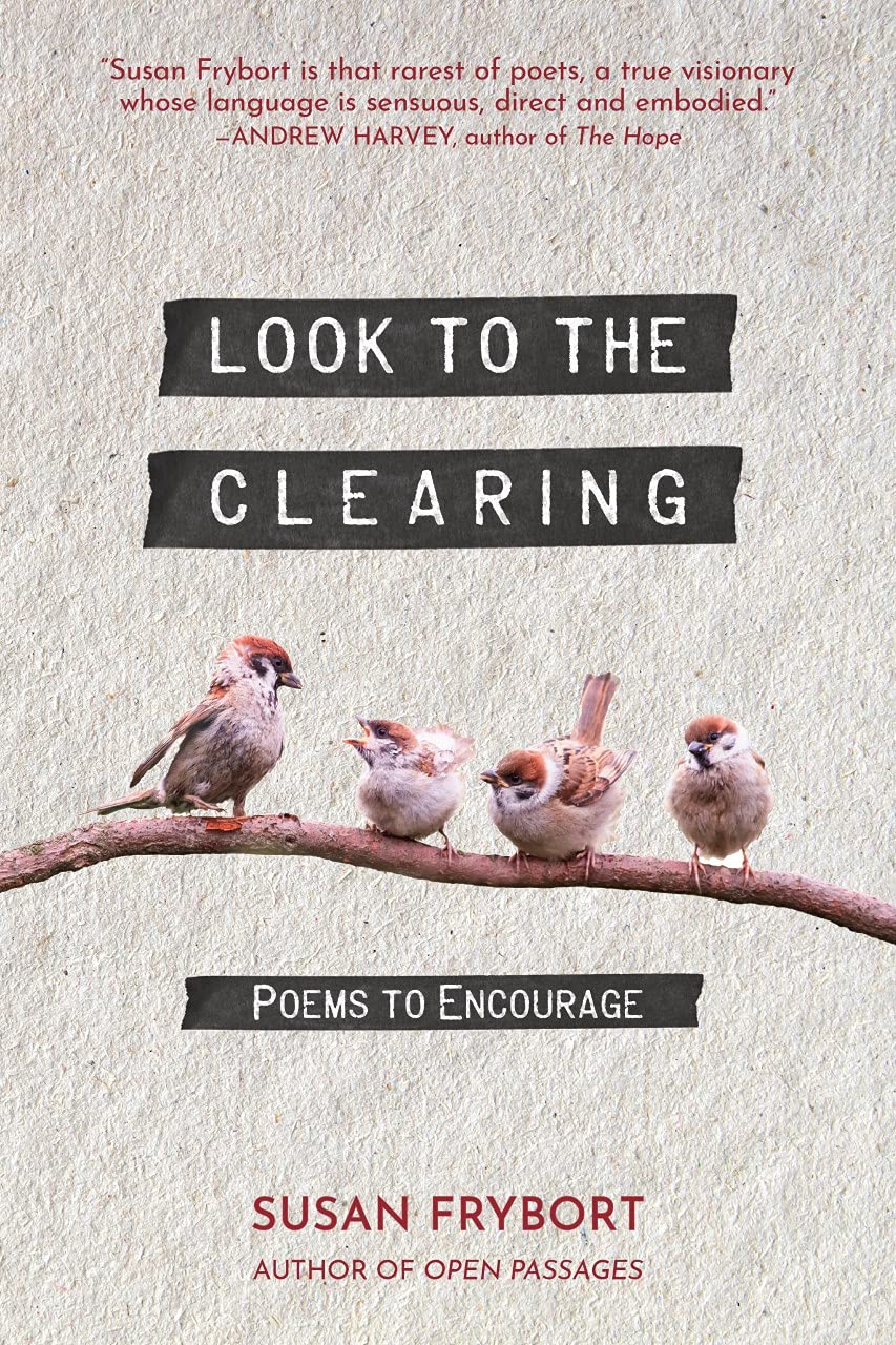 Look to the Clearing: Poems to Encourage
