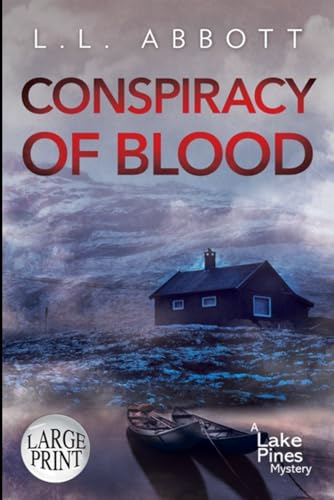 Conspiracy of Blood: LARGE PRINT A Lake Pines Mystery - 5487