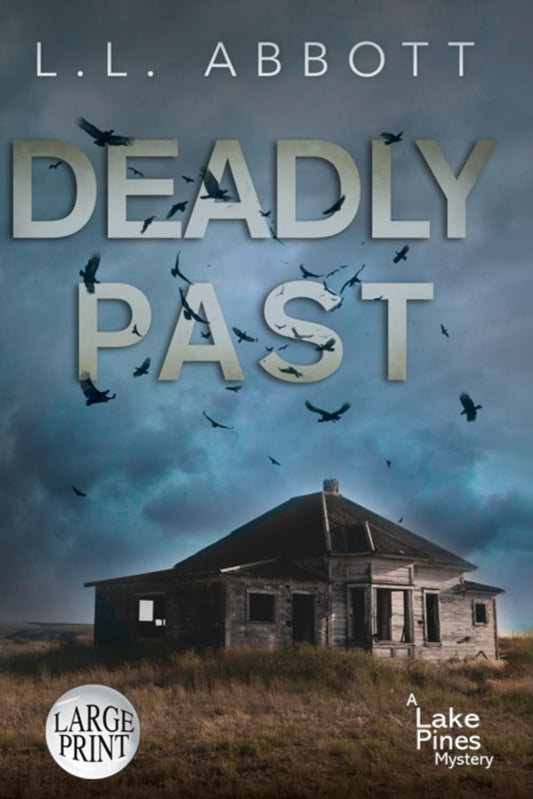 Deadly Past : LARGE PRINT: A Lake Pines Mystery - 4266
