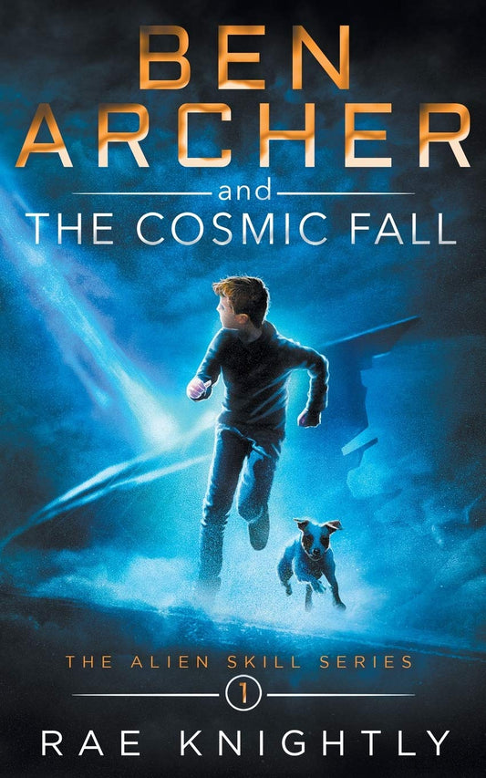 Ben Archer and the Cosmic Fall: (The Alien Skill Series, Book 1) - 3606