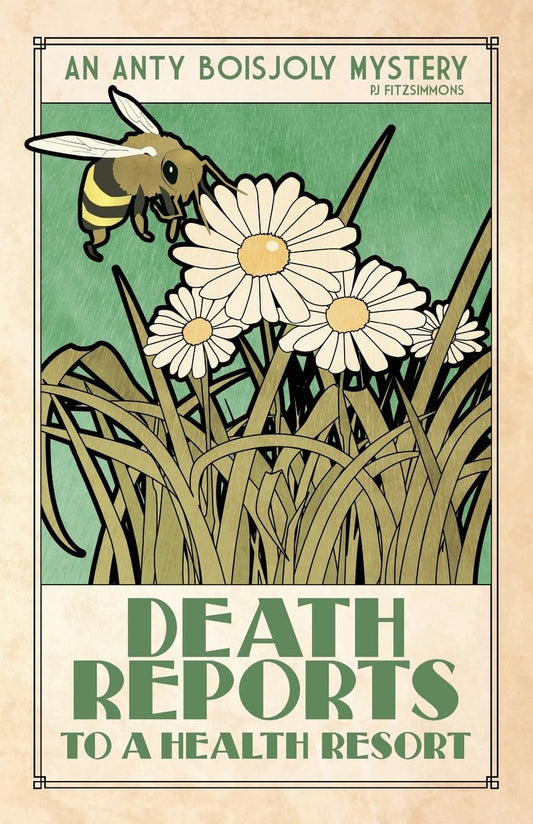 Death Reports to a Health Resort (Anty Boisjoly Mysteries)