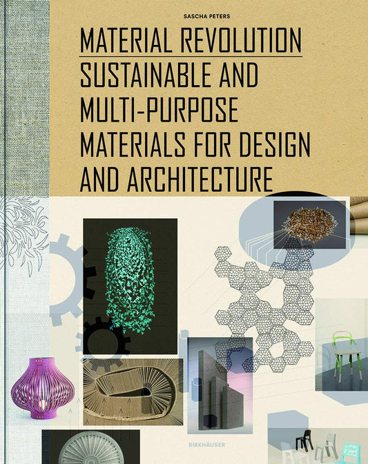 Material Revolution: Sustainable and Multi-Purpose Materials for Design and Architecture - 7120