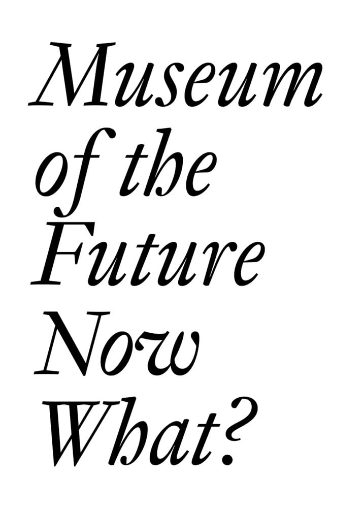 Museum of the Future: Now What? - 9785