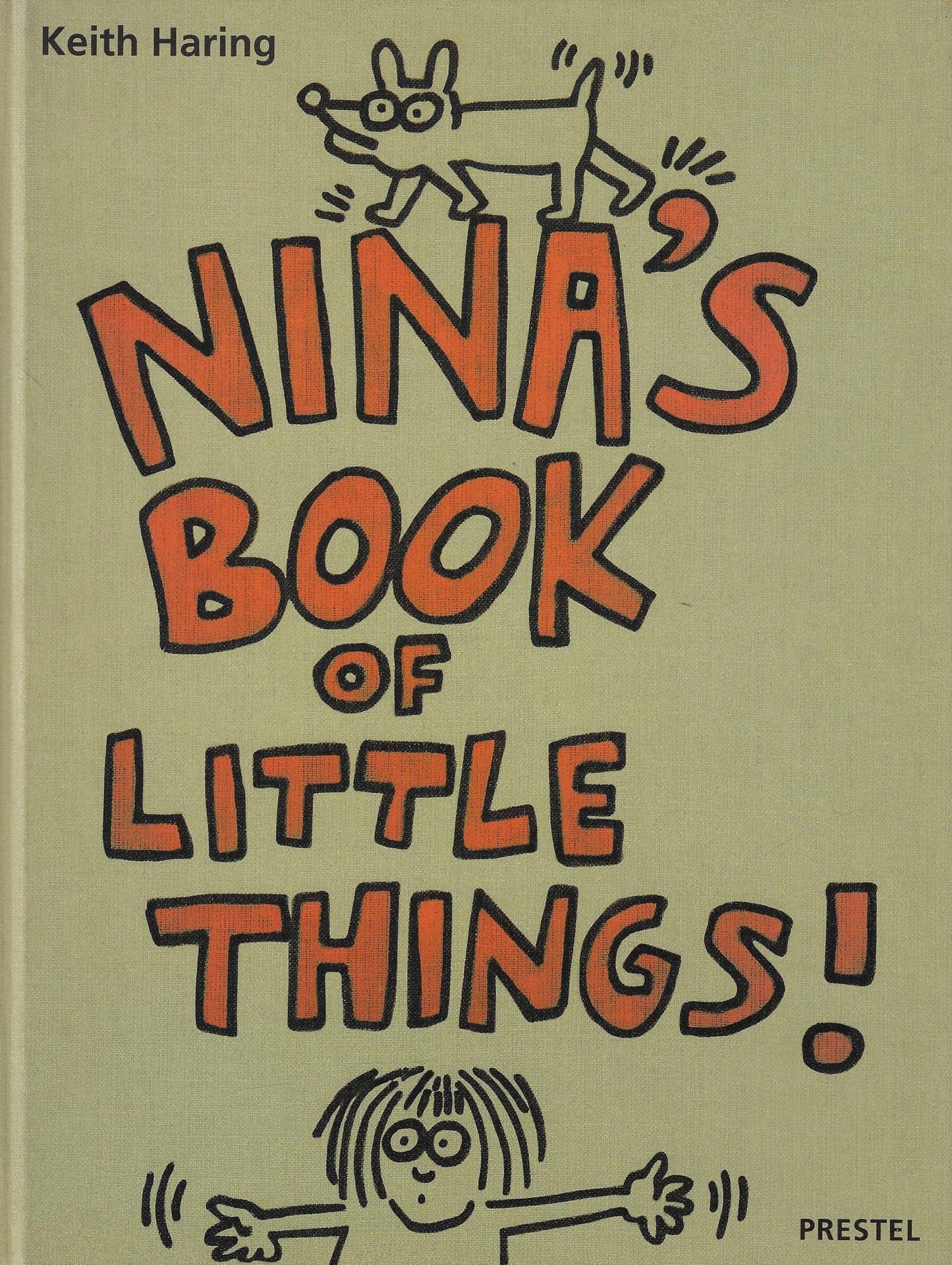Keith Haring Nina's Book of Little Things! /anglais - 9354