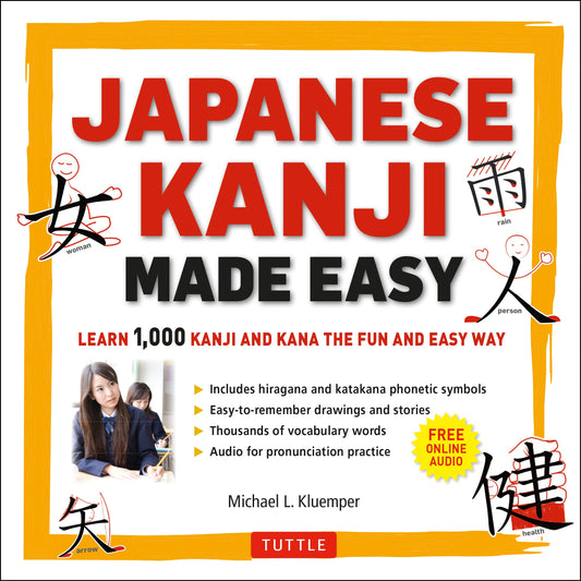 Japanese Kanji Made Easy: (JLPT Levels N5 - N2) Learn 1,000 Kanji and Kana the Fun and Easy Way (Online Audio Download Included) - 7088
