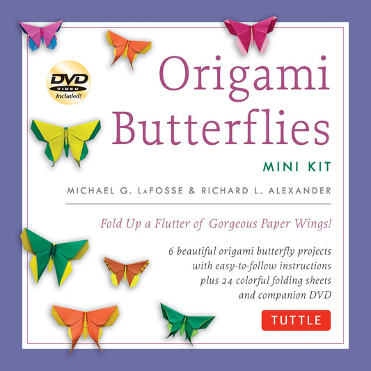 Origami Butterflies Mini Kit: Fold Up a Flutter of Gorgeous Paper Wings!: Kit with Origami Book, 6 Fun Projects, 32 Origami Papers and Instructional DVD - 6791