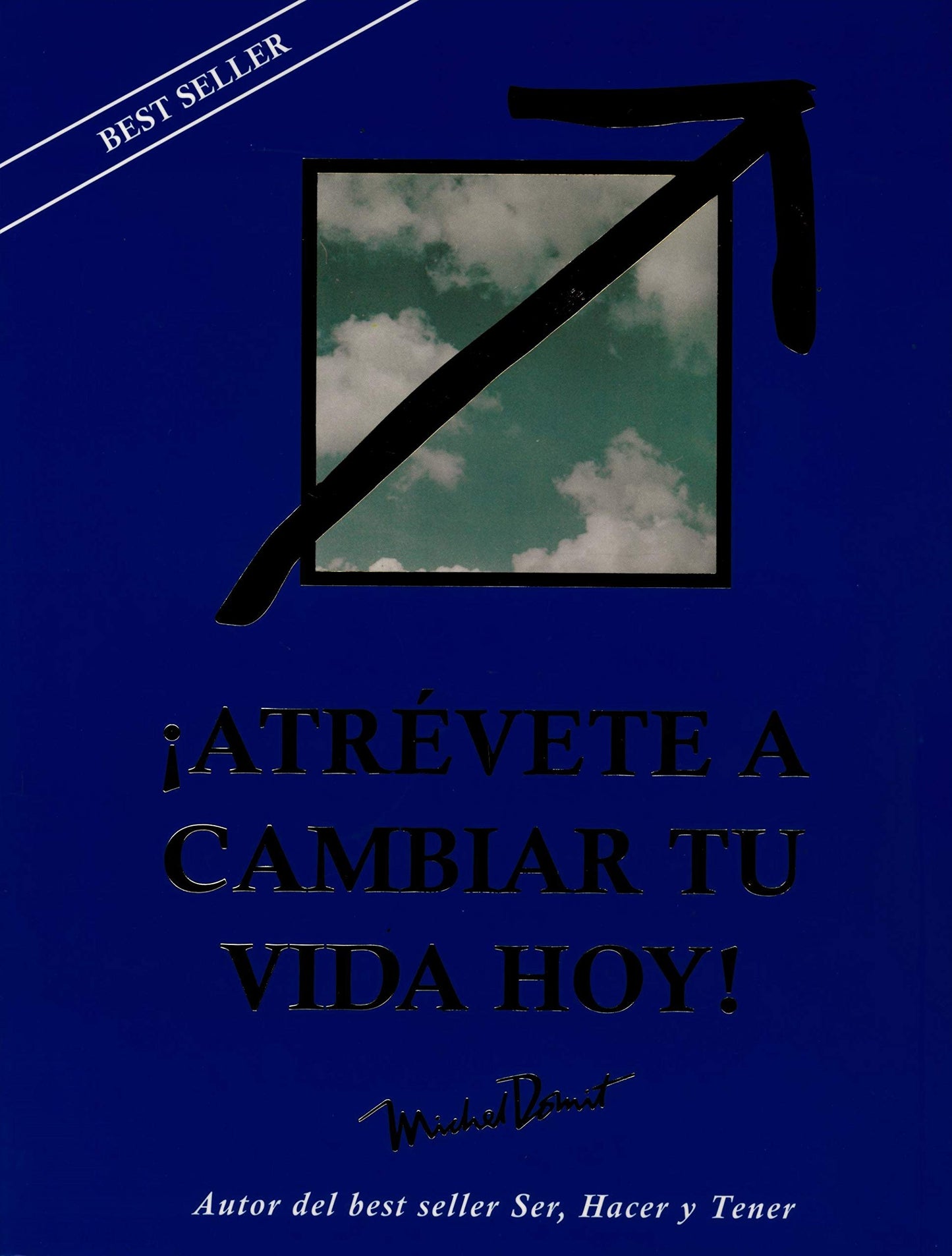 ¡ATRÉVETE A CAMBIAR TU VIDA HOY! [Paperback] MICHEL DOMIT