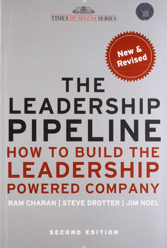 The Leadership Pipeline: How to Build the Leadership Powered Company [Paperback] [May 28, 2011] RAM CHARAN - 8374