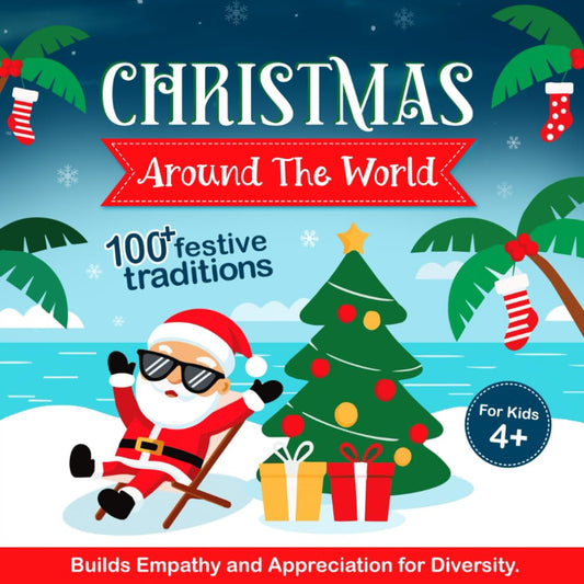 Christmas Around The World For Kids: Holiday Traditions, Christmas Decoration, Food, Santa Clauses, and More. Divided By Country.