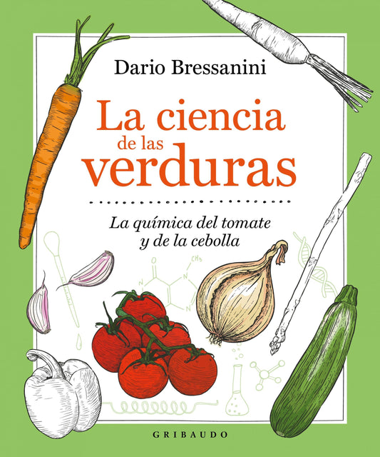 La ciencia de las verduras: La química del tomate y la cebolla (Spanish Edition)