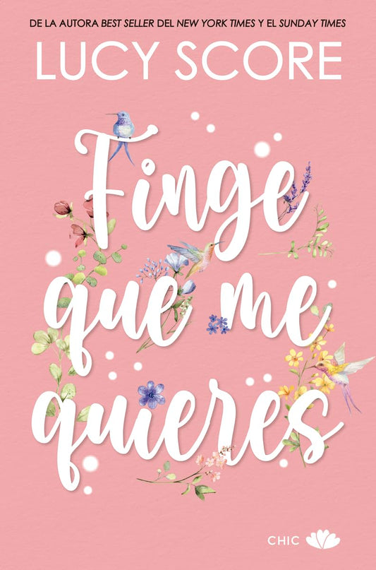 Finge que me quieres (Spanish Edition)