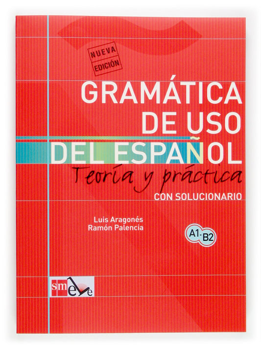 Gramática de uso del español: Teoría y práctica A1-B2 (Spanish Edition) - 5712