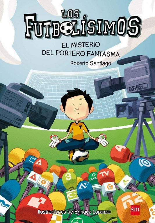 Los Futbolísimos 3: El misterio del portero fantasma (Spanish Edition)