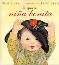 Te quiero, niña bonita (Spanish Edition)