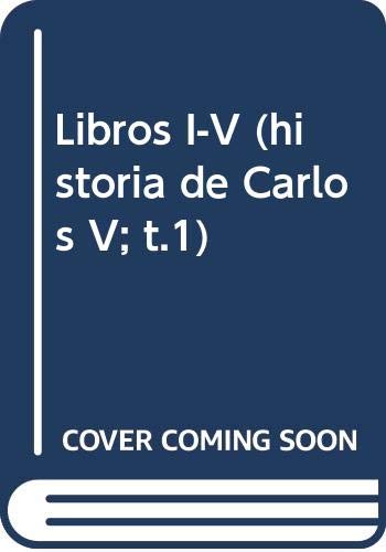 Historia de Carlos V (Obras Completas, Vol. 1) (Spanish Edition)