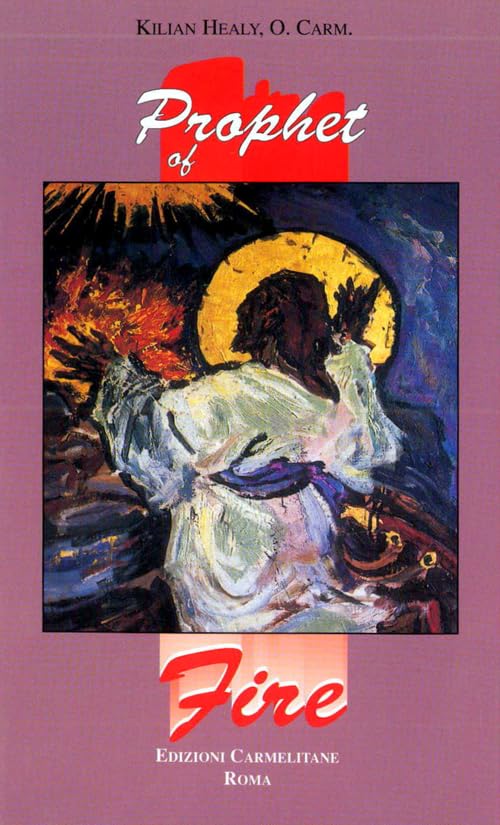 Prophet of Fire (Carmel in the World Paperback)