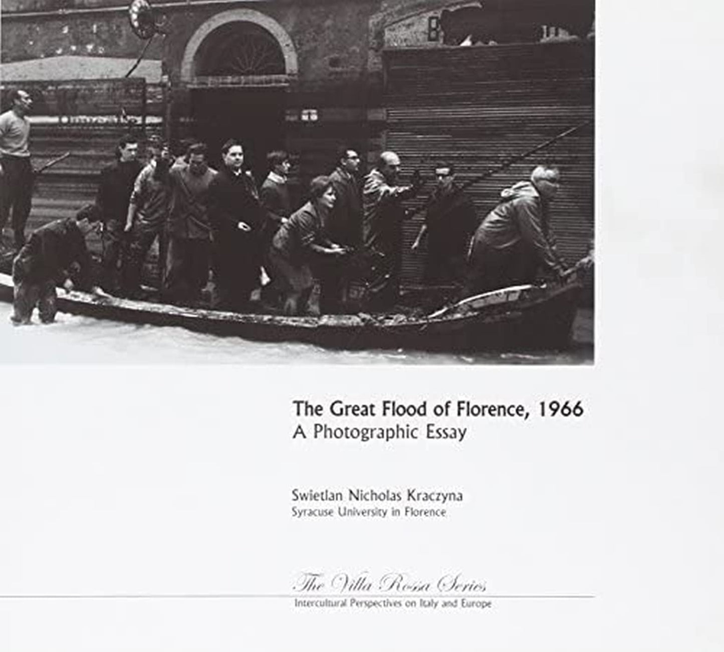 The Great Flood of Florence: A Photographic Essay (Villa Rossa)