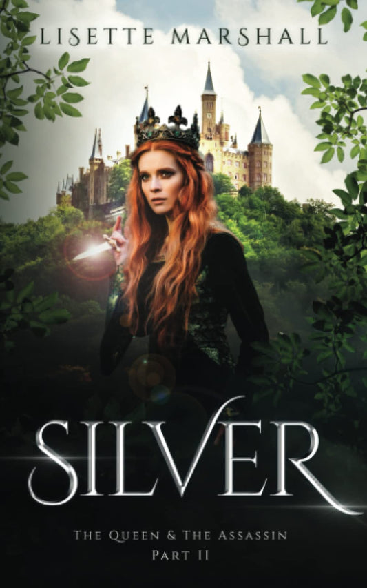 Silver: A Steamy Fantasy Romance (The Queen & The Assassin)