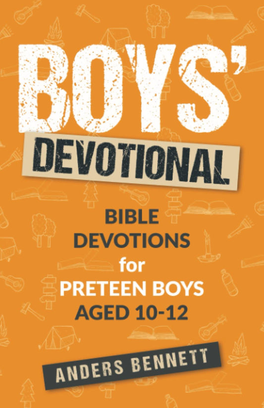 Boys Devotional: Bible Devotions for Preteen Boys Aged 10-12 (Kids Devotional Books ages 8-12)