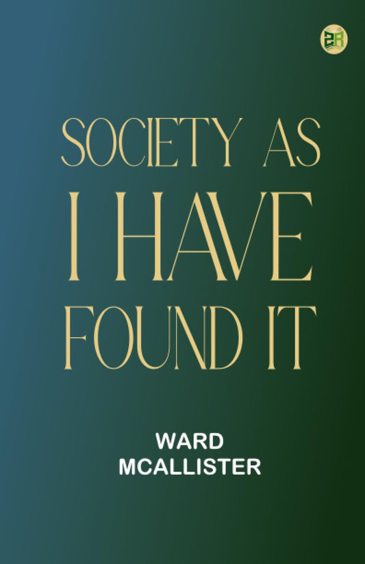 Society as I Have Found It