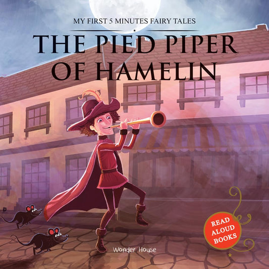 My First 5 Minutes Fairy Tales The Pied Piper of Hamelin : Traditional Fairy Tales For Children (Abridged and Retold)