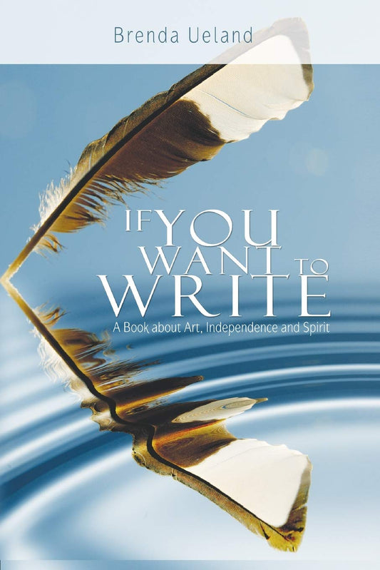 If You Want to Write: A Book about Art, Independence and Spirit - 1201