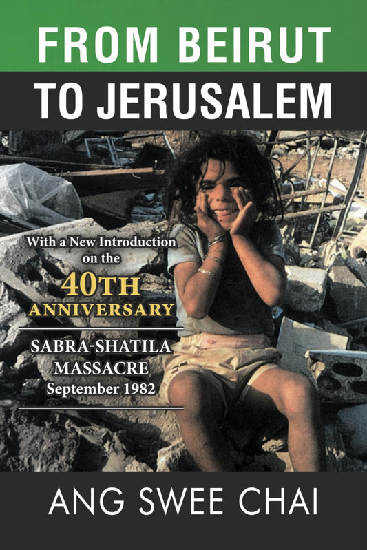 From Beirut To Jerusalem: 40th Anniversary Sabra-Shatila Massacre - 5325