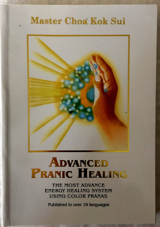 Advanced Pranic Healing: A Practical Manual on Color Pranic Healing - 985