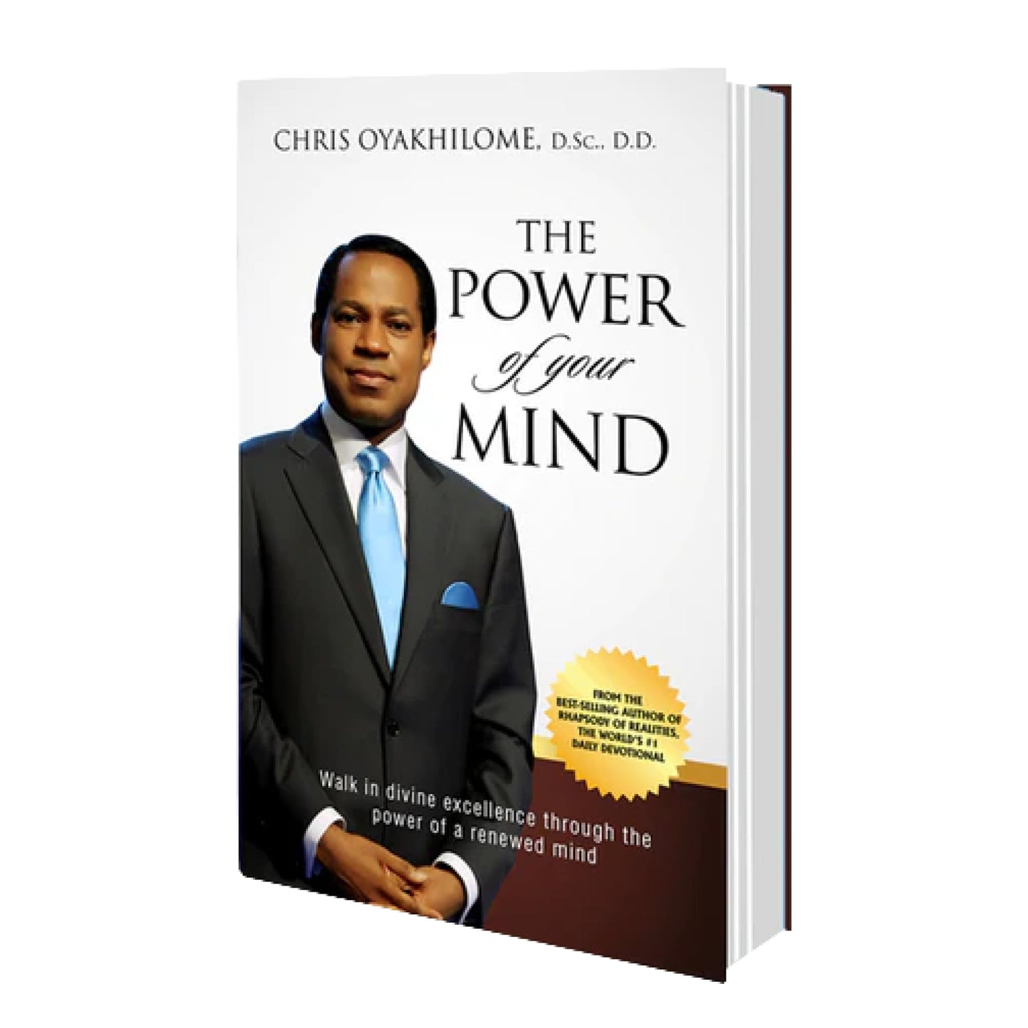 The Power Of Your Mind: Walk In Divine Excellence And Transform Your Worldthrough The Power Of A Renewed Mind - 5268