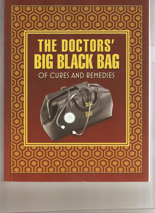 The Doctors Big Black Bag (OF CURES AND REMEDIES)