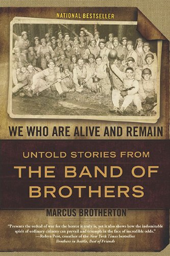We Who Are Alive and Remain: Untold Stories from the Band of Brothers - 8297