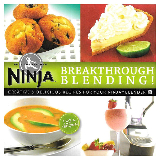 Ninja Blender Breakthrough Blending 150 Fun Recipe Kitchen Cookbook by Ninja - 5107