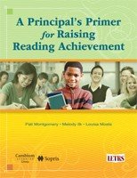 A Principal's Primer for Raising Reading Achievement - 8081