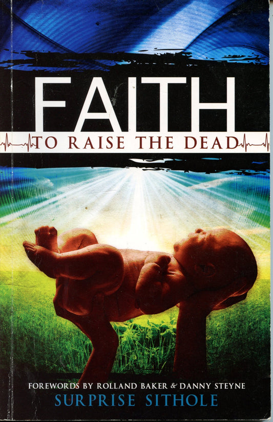 Faith to Raise the Dead (previously published as Rush Hour)