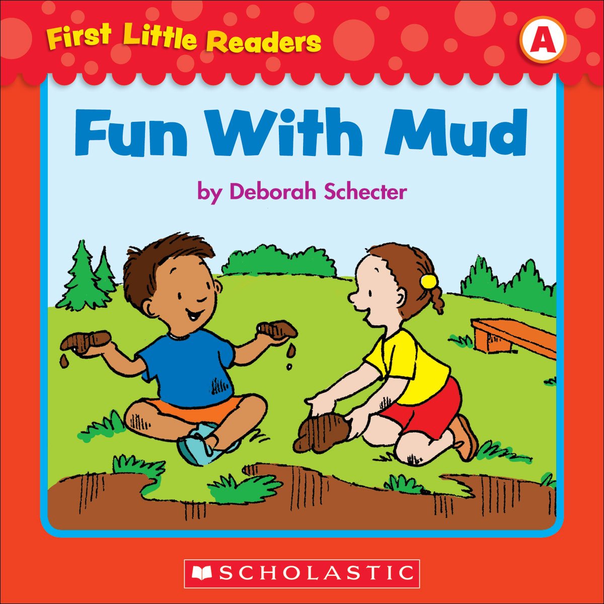 First Little Readers: Fun With Mud (Level A)