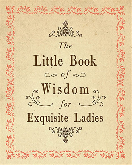 The Little Book of Wisdom for Exquisite Ladies. 150 Tear Off Quotes From Sugarboo Designs - 4578